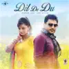Deep Dhillon & Jaismeen jassi - Dil De Du - Single